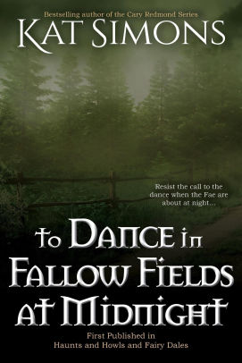 To Dance in Fallow Fields at Midnight