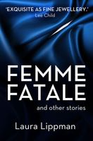 Femme Fatale and other stories