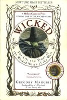 Wicked: The Life and Times of the Wicked Witch of the West