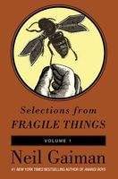 Selections from Fragile Things, Volume 1