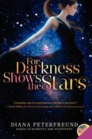 For Darkness Shows the Stars