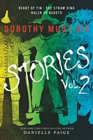 Dorothy Must Die Stories, Volume 2