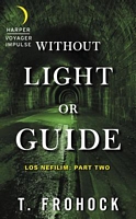 Without Light or Guide