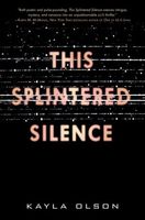 This Splintered Silence