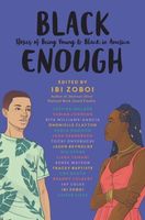 Black Enough: Stories of Being Young & Black in America