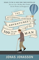 The Accidental Further Adventures of the Hundred-Year-Old Man