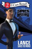 Spies in Disguise: Lance Saves the World