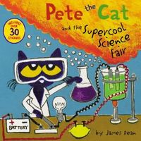 Pete the Cat and the Supercool Science Fair