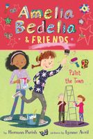 Amelia Bedelia & Friends Paint the Town