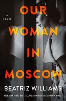 our woman in moscow beatriz williams