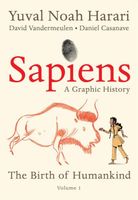 Sapiens: A Graphic History, Volume 1: The Birth of Humankind