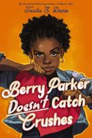 Berry Parker Doesn't Catch Crushes