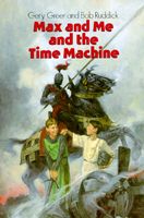 Max and Me and the Time Machine