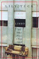 Limbo, and Other Places I Have Lived