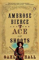 Ambrose Bierce and the Ace of Shoots