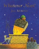 Whatever Next!. Jill Murphy