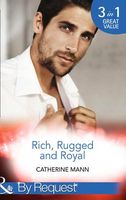 Rich, Rugged And Royal (By Request)
