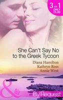 She Can't Say No to the Greek Tycoon (By Request)