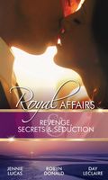 Revenge, Secrets & Seduction (Royal Affairs)