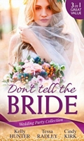 Wedding Party Collection:  Don't Tell The Bride