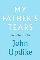 My Father's Tears: And Other Stories