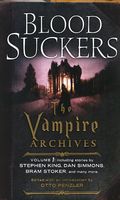 Bloodsuckers: The Vampire Archives Volume 1