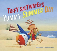 Taffy Saltwater's Yummy Summer Day