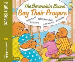 The Berenstain Bears Say Their Prayers