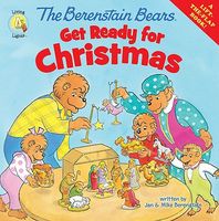 The Berenstain Bears Get Ready for Christmas