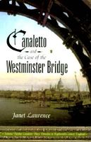 Canaletto and the Case of the Westminster Bridge