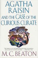 Agatha Raisin and the Case of the Curious Curate