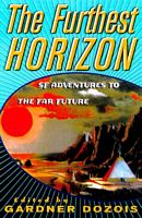 The Furthest Horizon: Sf Adventures to the Far Future