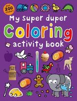 My Super Duper Coloring Activity Book