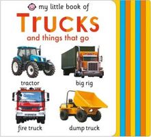 My Little Book of Trucks and things that go