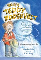 Being Teddy Roosevelt