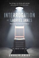 The Interrogation of Gabriel James