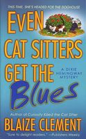 Even Cat Sitters Get the Blues