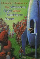 The Wonderful Flight to the Mushroom Planet