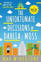 The Unfortunate Decisions of Dahlia Moss