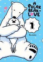 A Polar Bear in Love Vol. 1