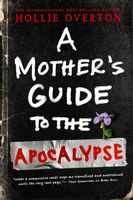 A Mother's Guide to the Apocalypse