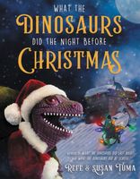 What the Dinosaurs Did the Night Before Christmas