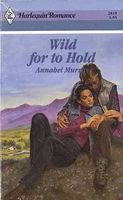 Wild for to Hold