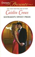 Katrakis's Sweet Prize // Katrakis's Last Mistress