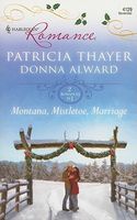 Montana, Mistletoe, Marriage: Snowbound Cowboy