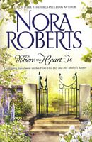 Where The Heart Is (Nora Roberts)