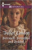 Betrayed, Betrothed and Bedded