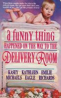 A Funny Thing Happened on the Way to the Delivery Room