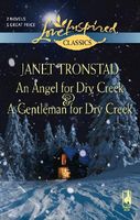 Angel For Dry Creek and A Gentleman for Dry Creek