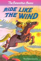 The Berenstain Bears Ride Like the Wind